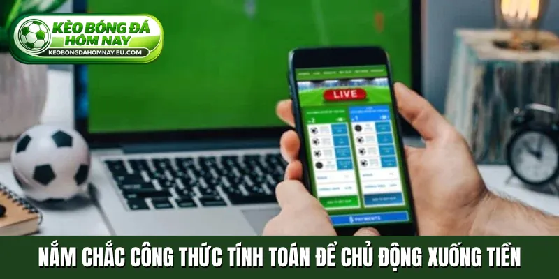 Nắm chắc công thức tính toán để chủ động xuống tiền