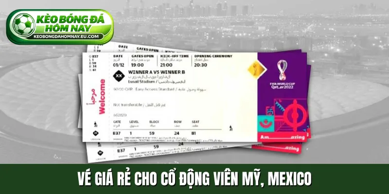 Vé giá rẻ cho cổ động viên Mỹ, Mexico